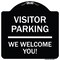 Signmission Reserved Parking Visitor Parking We Welcome You! Heavy-Gauge Aluminum Sign, 18" x 18", BW-1818-23016 A-DES-BW-1818-23016 - alternate 1